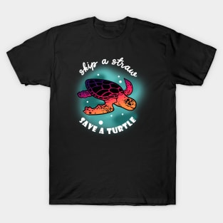 Skip Straw Save A Turtle T-Shirt